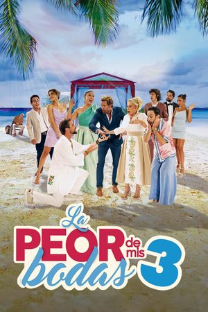 La Peor de mis Bodas 3's poster