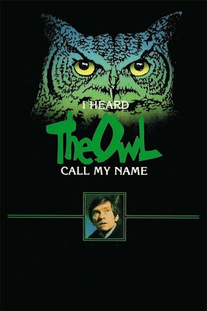 I Heard the Owl Call My Name's poster