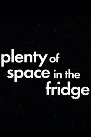 Plenty of Space in the Fridge's poster