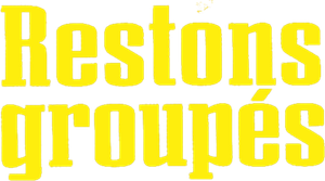 Restons groupés's poster