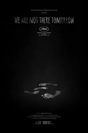 We Are Not There Tomorrow's poster