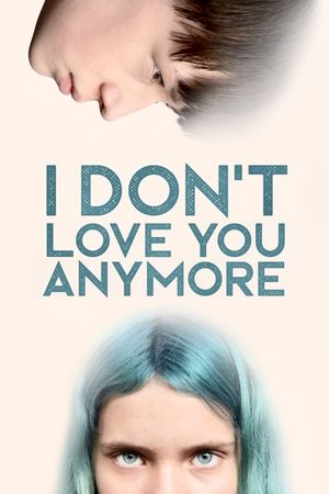 I Don't Love You Anymore's poster