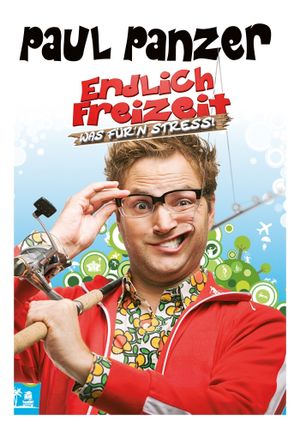 Paul Panzer - Endlich Freizeit (Was für'n Stress)'s poster