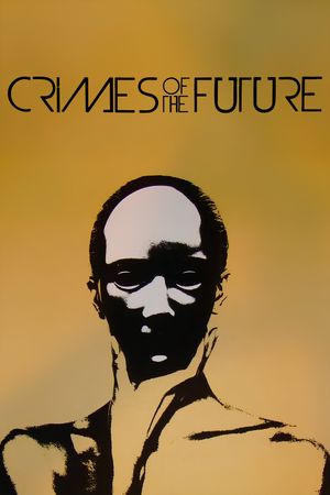 Crimes of the Future's poster