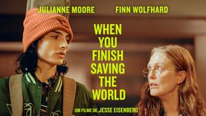When You Finish Saving the World's poster