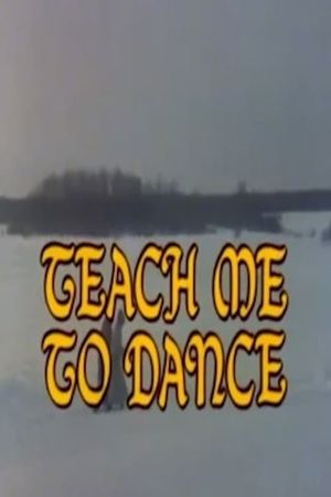 Teach Me to Dance's poster