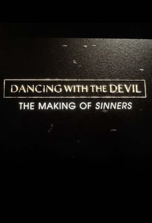 Dancing with the Devil: The Making of Sinners's poster