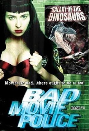 Bad Movie Police: Case #1: Galaxy Of The Dinosaurs's poster