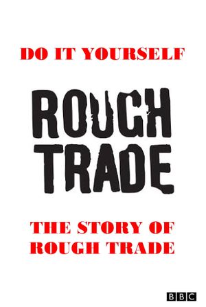 Do It Yourself: The Story of Rough Trade's poster