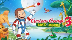 Curious George 3: Back to the Jungle's poster