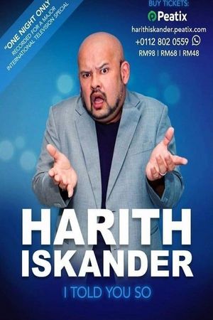Harith Iskander: I Told You So's poster
