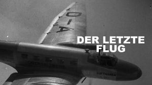 Der letzte Flug - Ein deutsches Geheimnis's poster