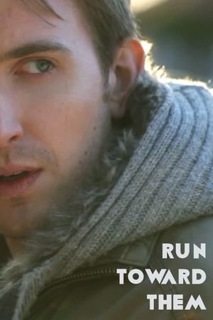 Run Toward Them's poster