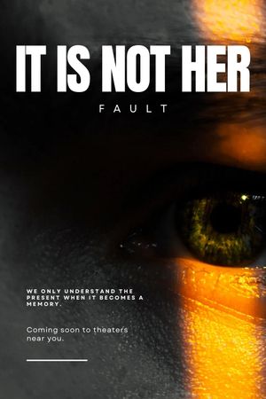 It Is Not Her Fault's poster