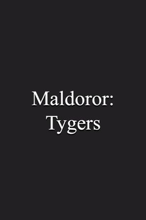 Maldoror: Tygers's poster