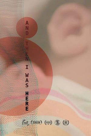 And Then I Was Here's poster