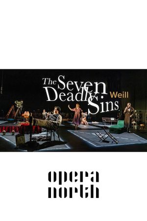 The Seven Deadly Sins - Opera North's poster