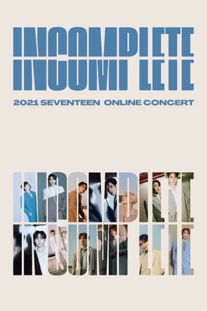 Seventeen: In-Complete Concert's poster