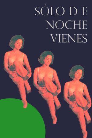 Solo de noche vienes's poster