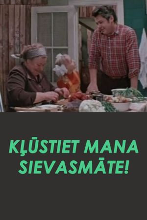 Klusti mana sievasmate's poster