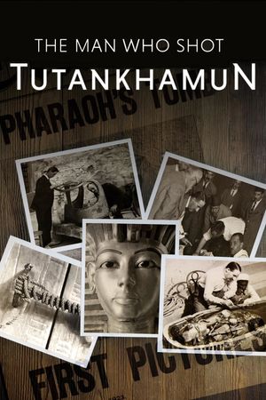 The Man who Shot Tutankhamun's poster