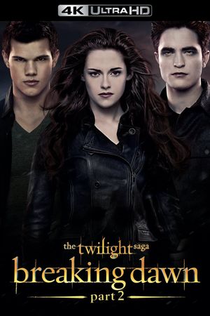 The Twilight Saga: Breaking Dawn - Part 2's poster