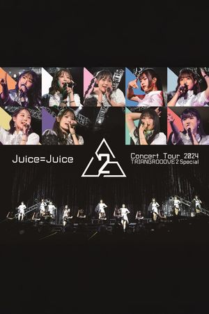 Juice=Juice Concert Tour 2024 TRIANGROOOVE2 Special's poster