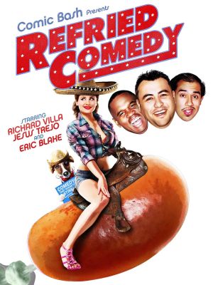 Comic Bash Presents Refried Comedy's poster