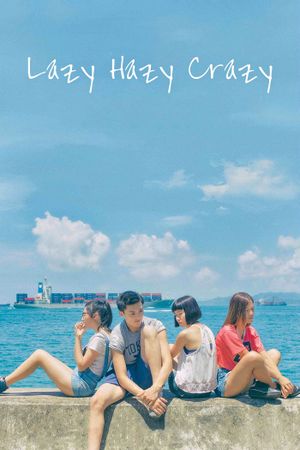 Lazy Hazy Crazy's poster