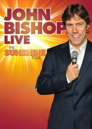 John Bishop Live: The Sunshine Tour's poster