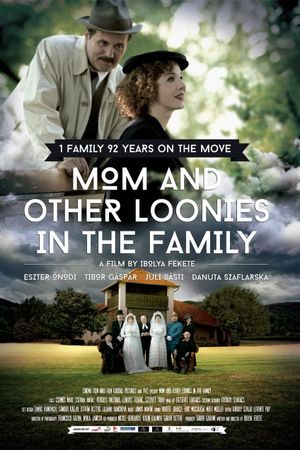 Mom and Other Loonies in the Family's poster