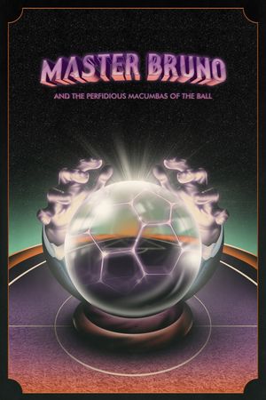 Master Bruno and the Perfidious Macumbas of the Ball's poster image