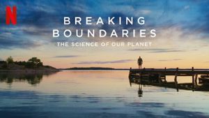 Breaking Boundaries: The Science of Our Planet's poster