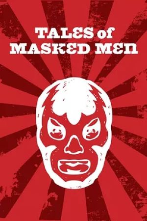 Tales of Masked Men's poster