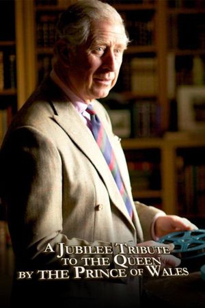 A Jubilee Tribute to The Queen by The Prince of Wales's poster