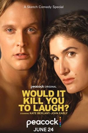 Would It Kill You to Laugh? Starring Kate Berlant + John Early's poster