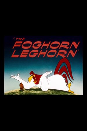 The Foghorn Leghorn's poster