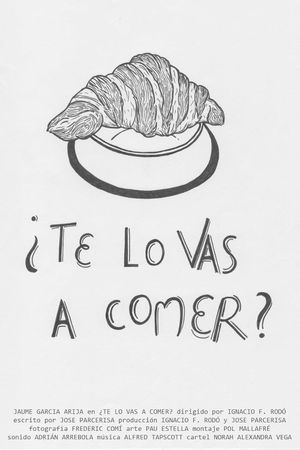 ¿Te lo vas a comer?'s poster
