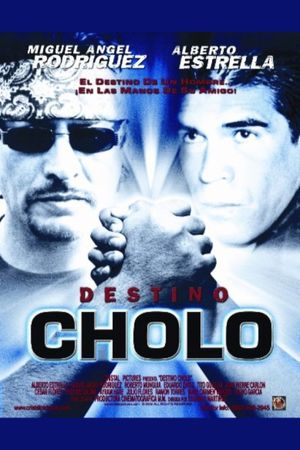 Destino cholo's poster