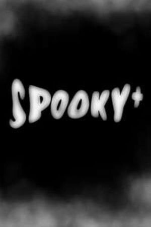 Spooky+'s poster