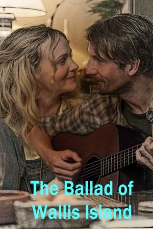 The Ballad of Wallis Island's poster