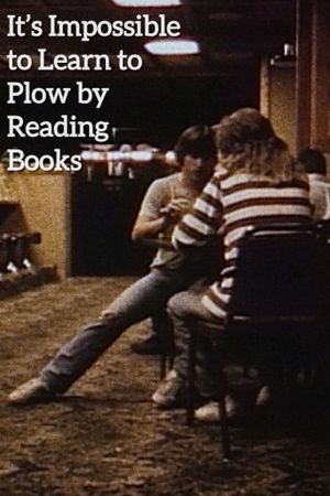 It's Impossible to Learn to Plow by Reading Books's poster