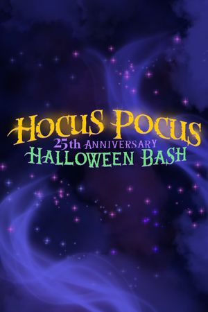 Hocus Pocus 25th Anniversary Halloween Bash's poster