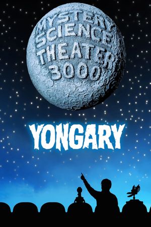 Mystery Science Theater 3000: Yongary's poster