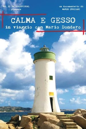 Calma e gesso - In viaggio con Mario Dondero's poster