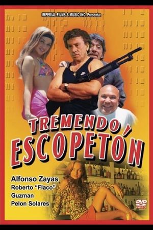 Tremendo Escopetón's poster