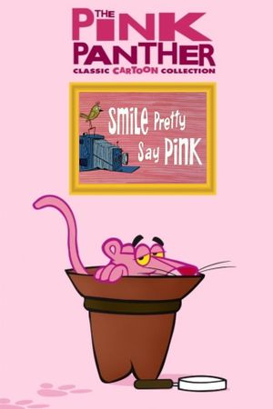 Smile Pretty, Say Pink's poster