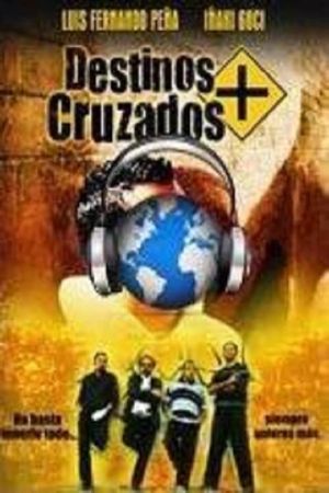 Destinos Cruzados's poster