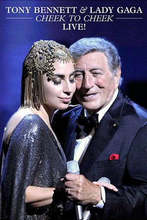 Tony Bennett & Lady Gaga: Cheek to Cheek Live!'s poster