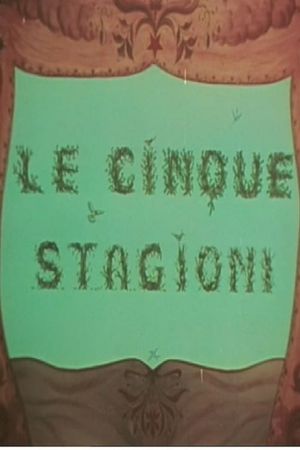 Le cinque stagioni's poster